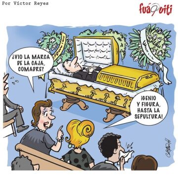 Un velorio de marca…- Caricatura Fuaquiti, Viernes 25 de Agosto 2017