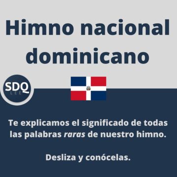 Palabras Raras de Nuestro Himno Nacional Dominicano
