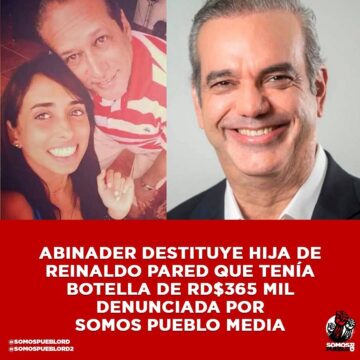 Abinader Destituye Hija de Reinaldo Pared, Somos Pueblo 13 de Marzo, 2021