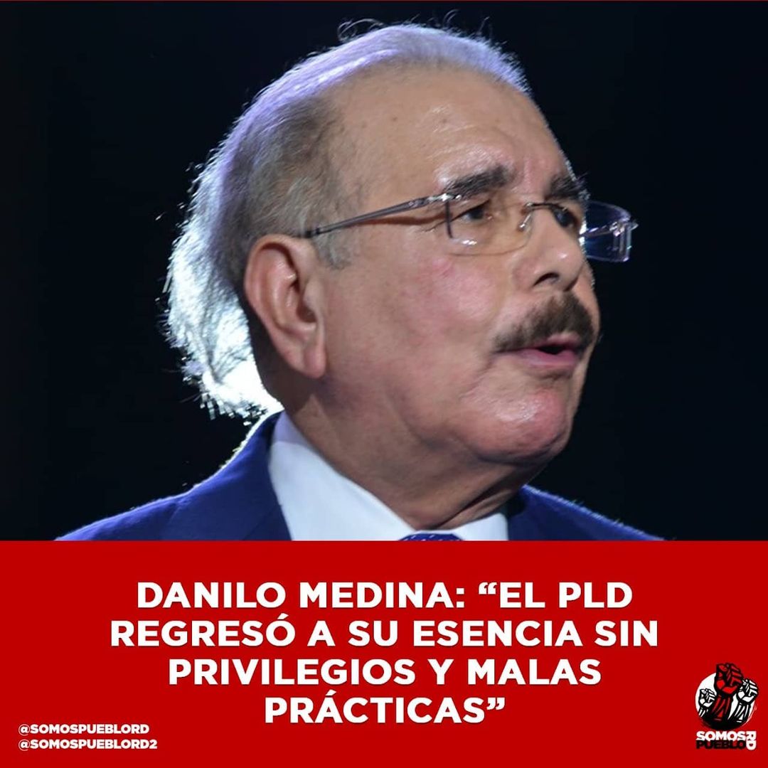 Danilo Medina: "El PLD regresó a su esencia sin privilegios y malas prácticas"