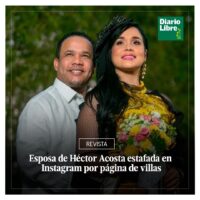 Eraleisy Lenina Vásquez López, la esposa del cantante y senador por la provincia Monseñor Nouel, Héctor Acosta “el Torito”, Diario Libre, 16 de Marzo, 2021