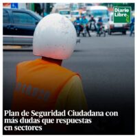 Plan de Seguridad, Diario Libre, 24 de Marzo, 2021