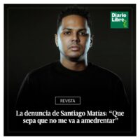 Santiago Matías, Diario Libre, 17 de Marzo, 2021