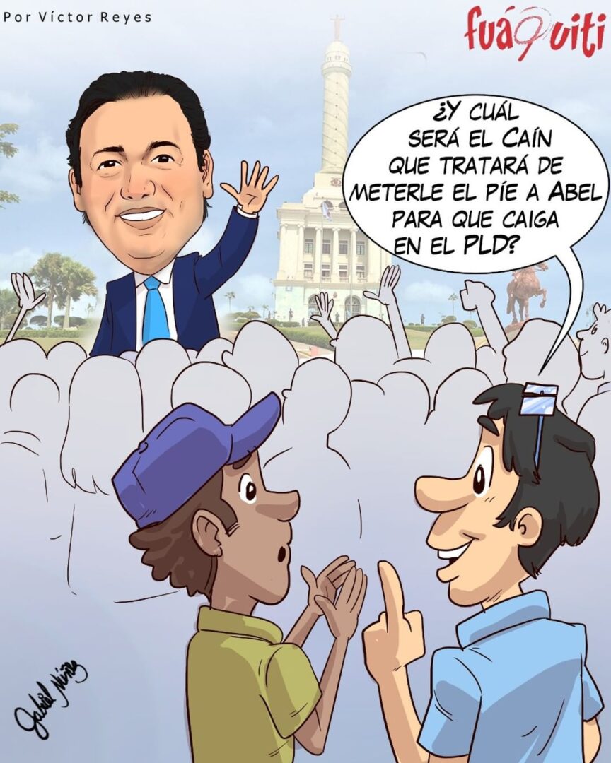 Quién se anima a ser Caín pa tumba' al PLD – Caricatura Fuaquiti – 18 de Abril, 2021