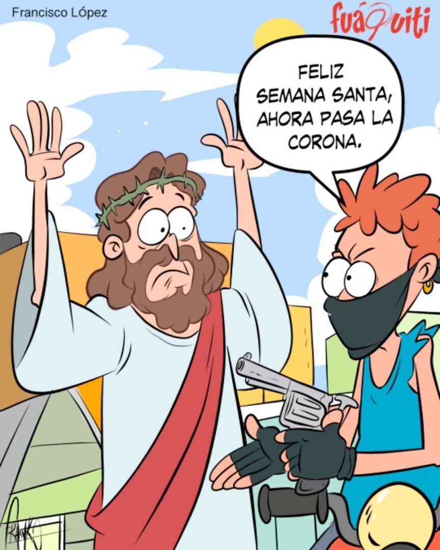 Semana Santa Sin Santos – Caricatura Fuaquiti, 05 de Abril, 2021